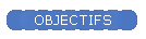 OBJECTIFS